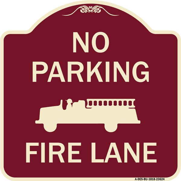 Signmission No Parking Fire Lane with Graphic Heavy-Gauge Aluminum Architectural Sign, 18" x 18", BU-1818-23624 A-DES-BU-1818-23624 - main